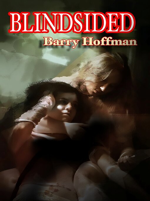 Title details for Blindsided by Barry Hoffman - Available